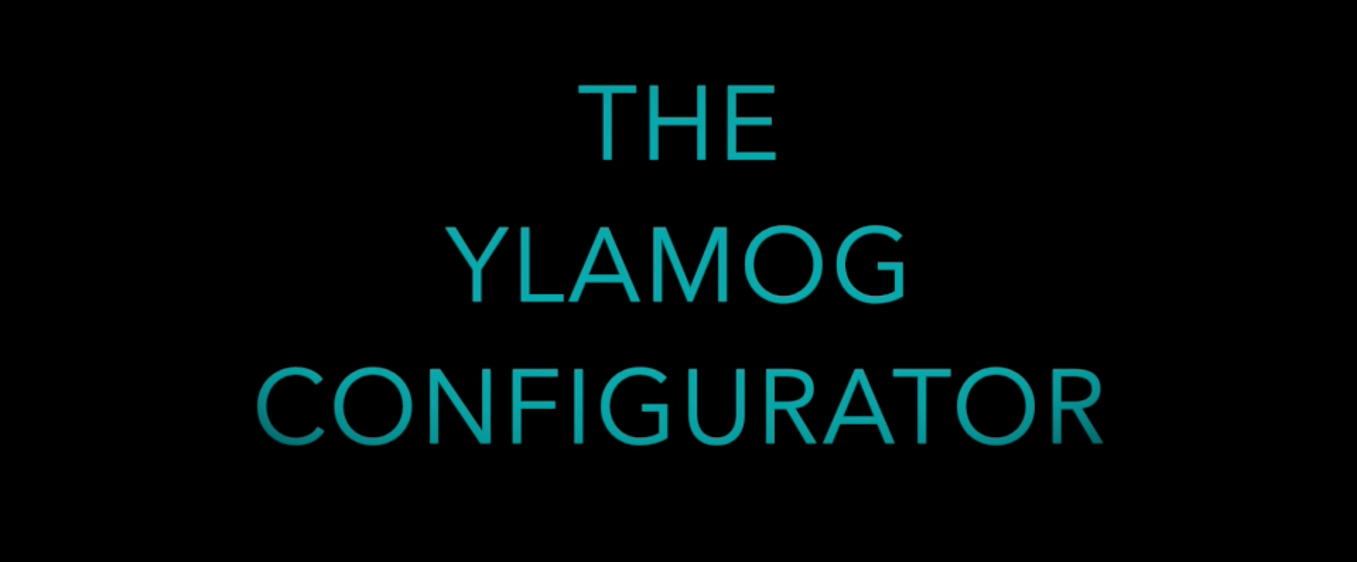 Load video: The YLAMOG configurator